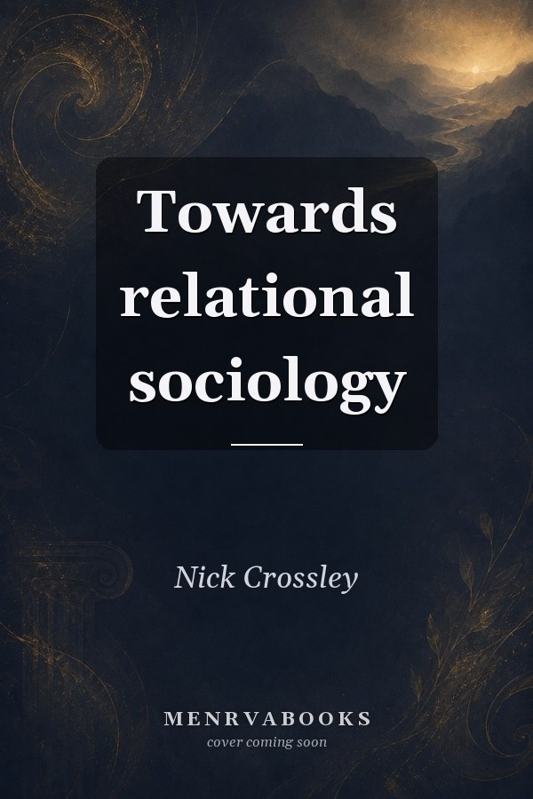 Towards relational sociology