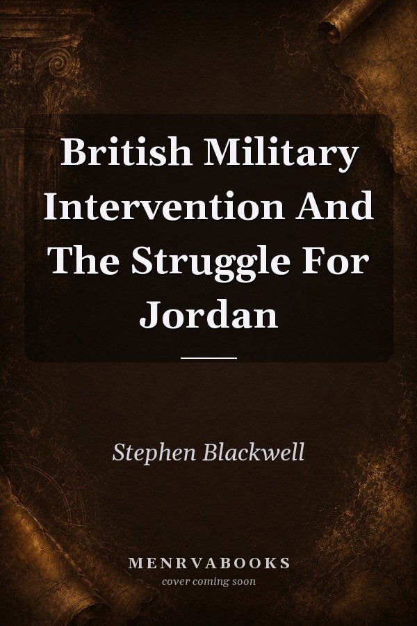 British Military Intervention and the Struggle for Jordan