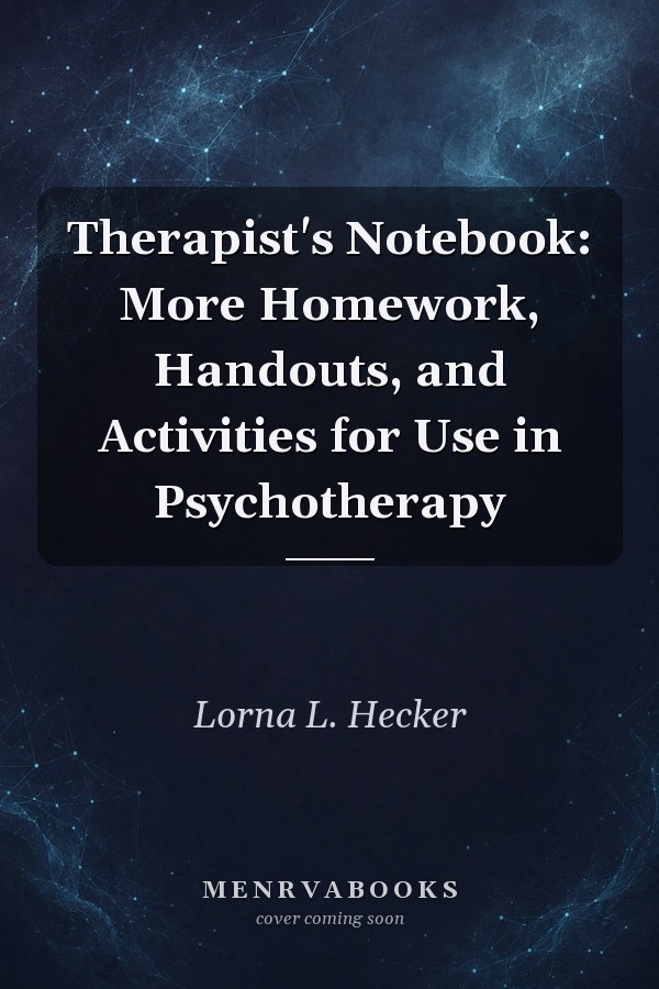 Therapist's Notebook: More Homework, Handouts, and Activities for Use in Psychotherapy