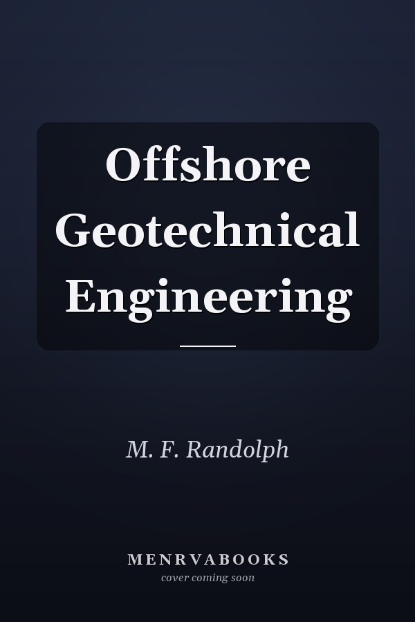 Offshore Geotechnical Engineering