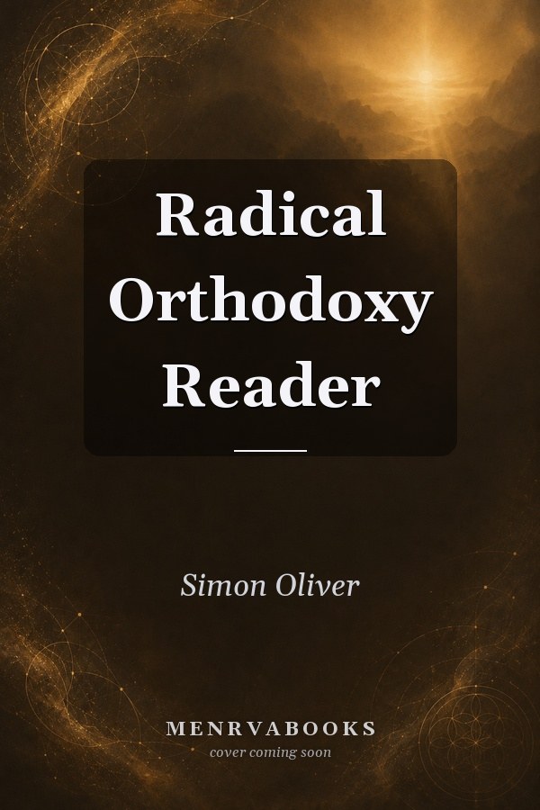 Radical Orthodoxy Reader