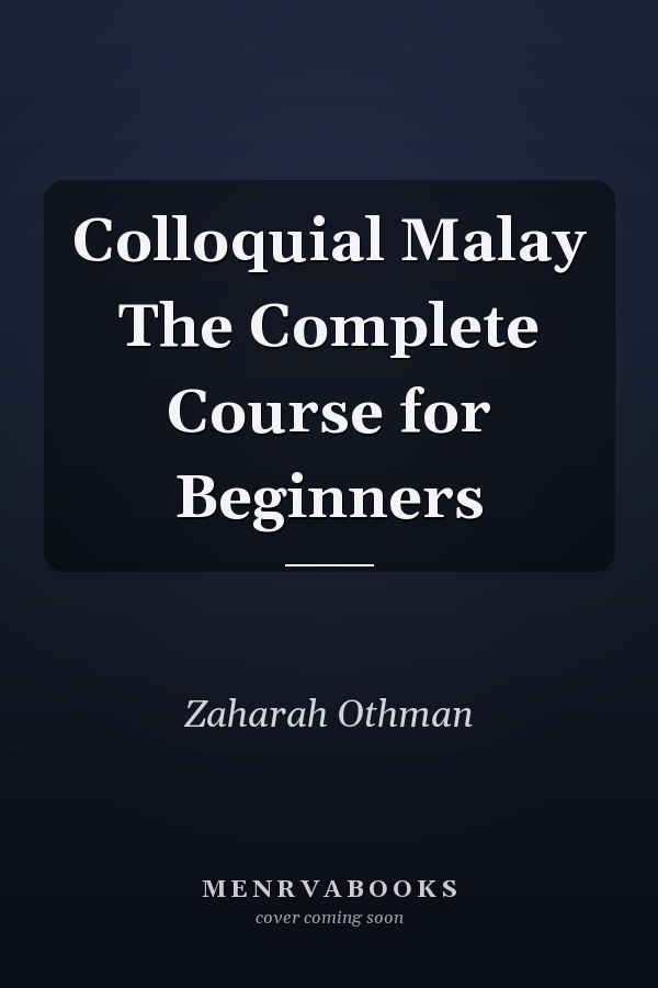 Colloquial Malay: The Complete Course for Beginners