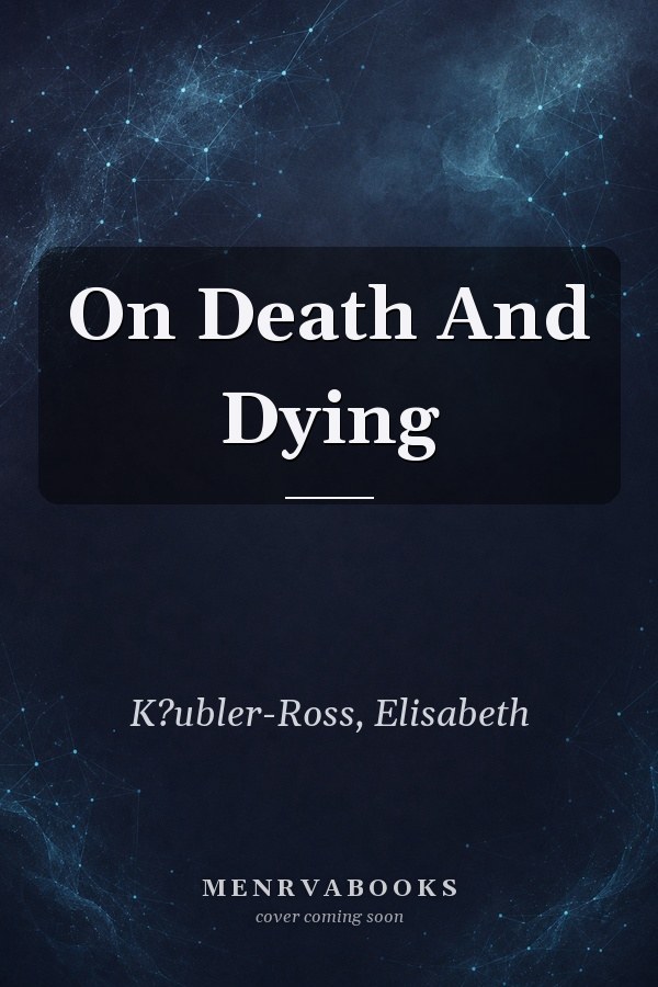 On Death and Dying