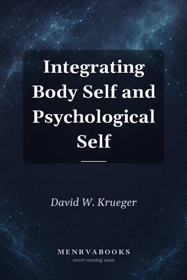 Integrating Body Self and Psychological Self
