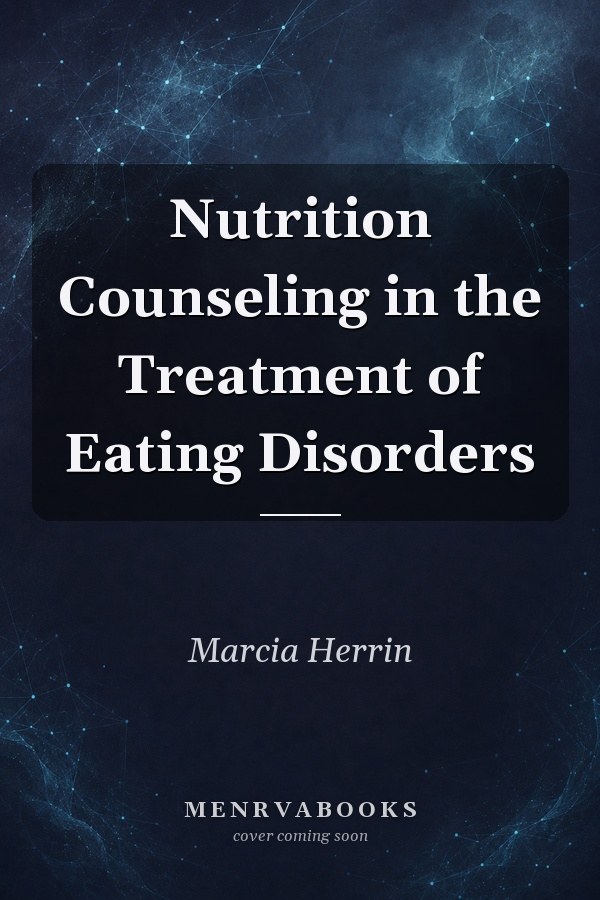 Nutrition Counseling in the Treatment of Eating Disorders
