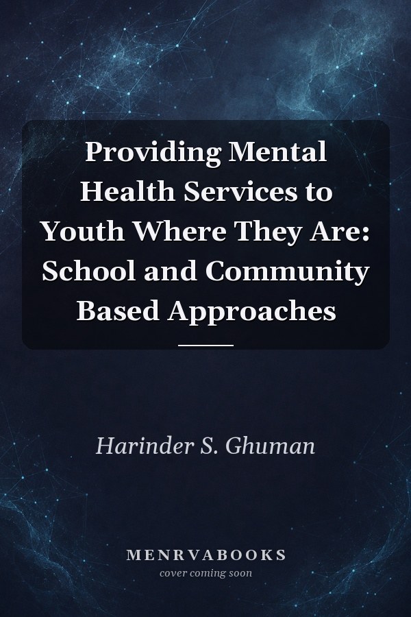 Providing Mental Health Services to Youth Where They Are: School and Community Based Approaches