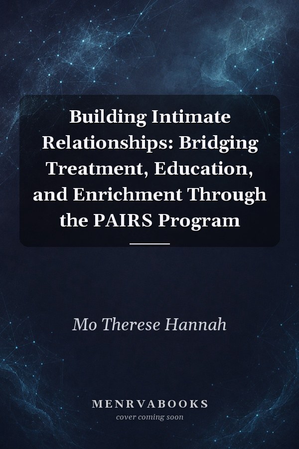 Building Intimate Relationships: Bridging Treatment, Education, and Enrichment Through the PAIRS Program