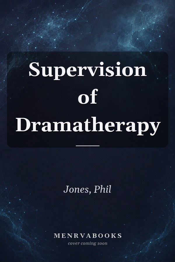Supervision of Dramatherapy