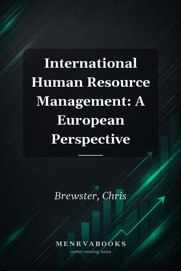 International Human Resource Management: A European Perspective