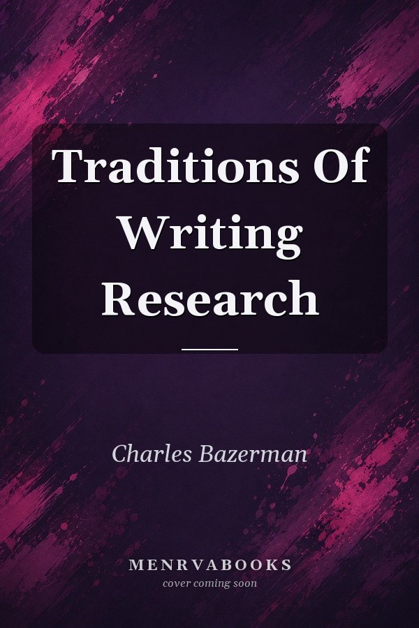 Traditions Of Writing Research