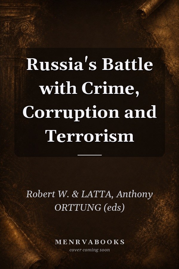Russia's Battle with Crime, Corruption and Terrorism