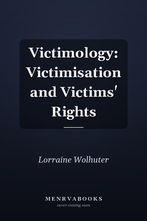Victimology: Victimisation and Victims' Rights