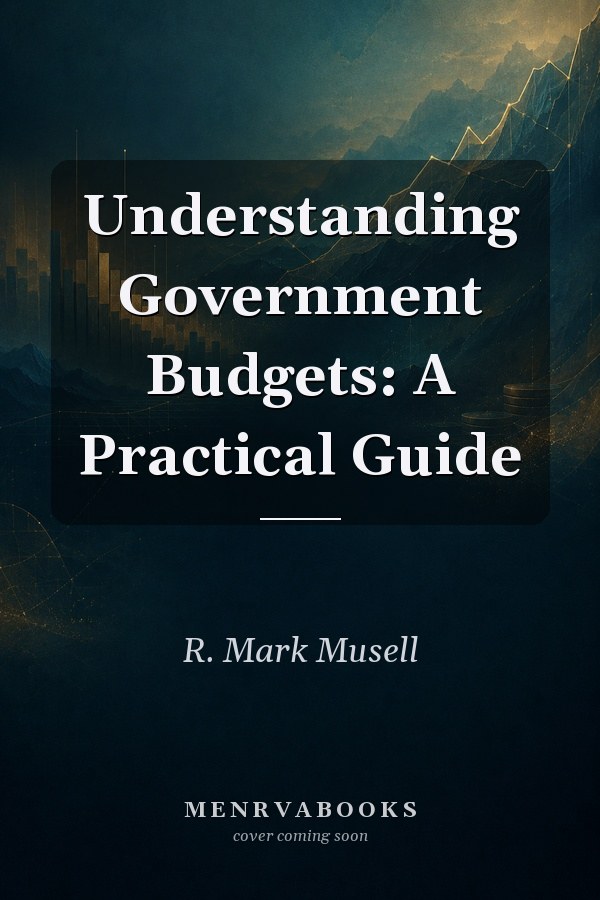 Understanding Government Budgets: A Practical Guide