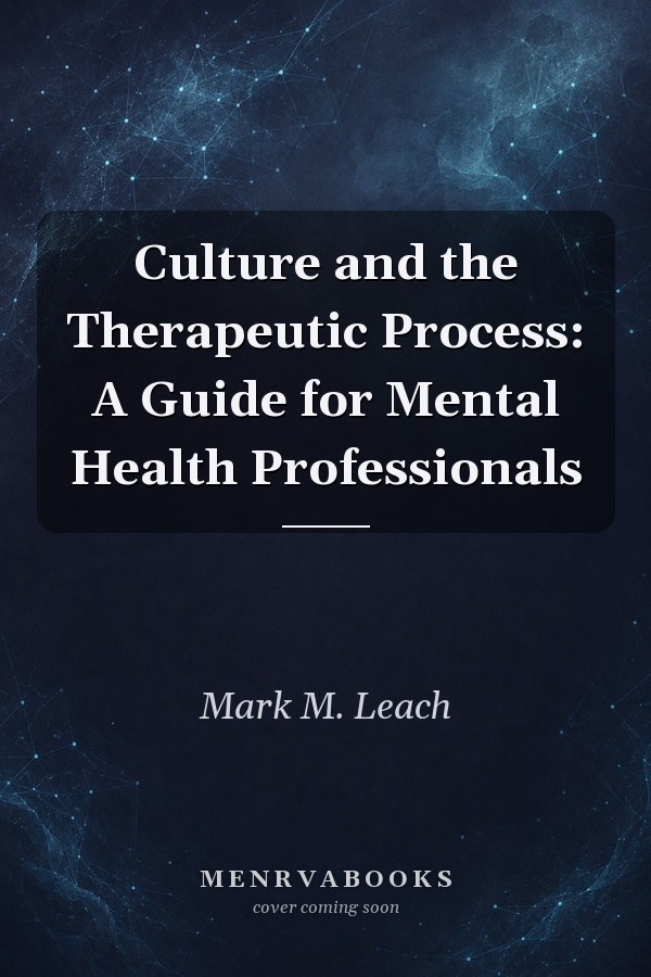 Culture and the Therapeutic Process: A Guide for Mental Health Professionals