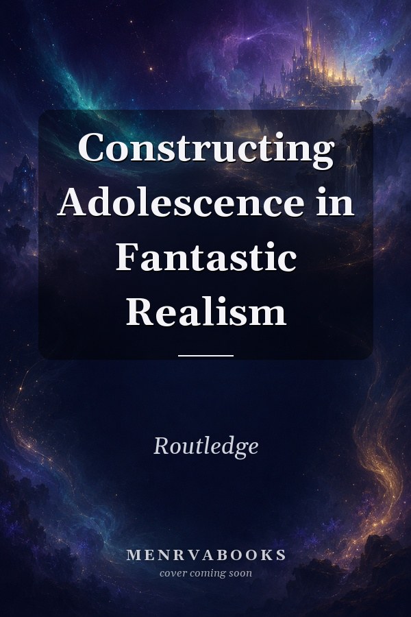 Constructing Adolescence in Fantastic Realism