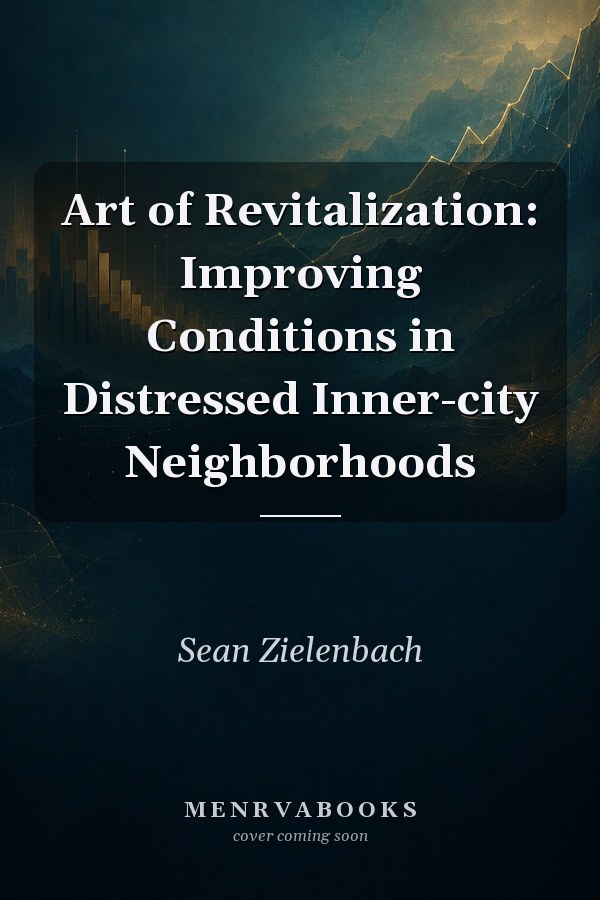 Art of Revitalization: Improving Conditions in Distressed Inner-city Neighborhoods