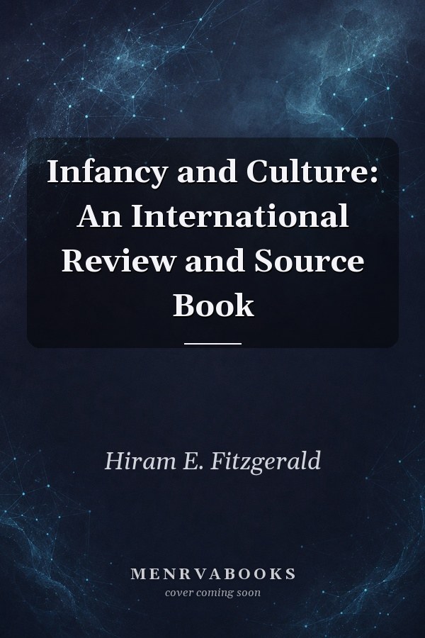Infancy and Culture: An International Review and Source Book