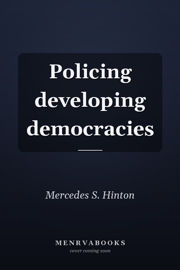 Policing developing democracies