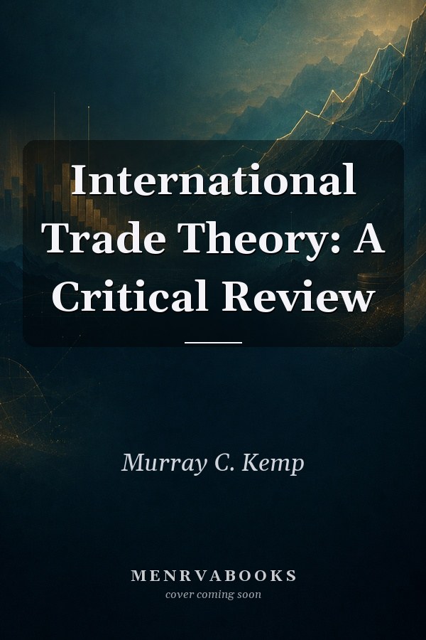 International Trade Theory: A Critical Review