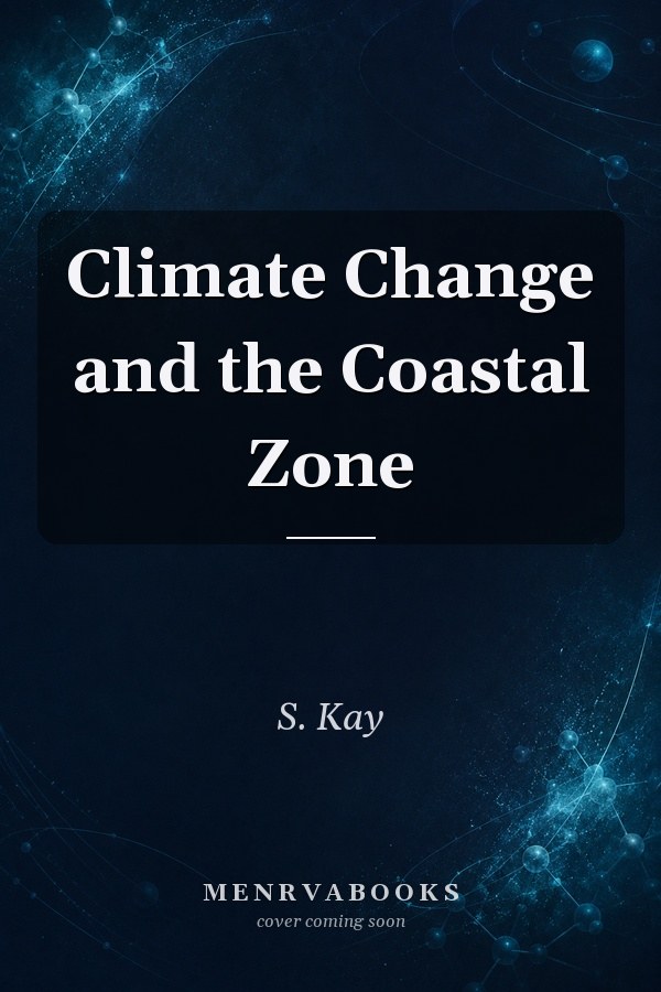 Climate Change and the Coastal Zone