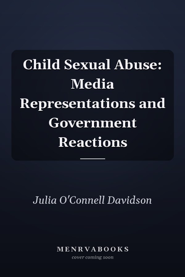 Child Sexual Abuse: Media Representations and Government Reactions