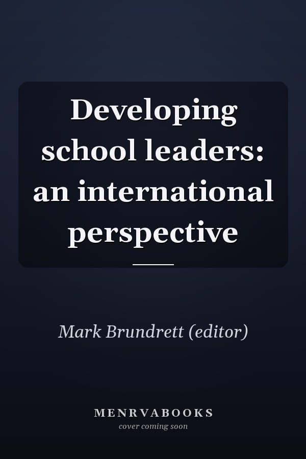 Developing School Leaders: An International Perspective