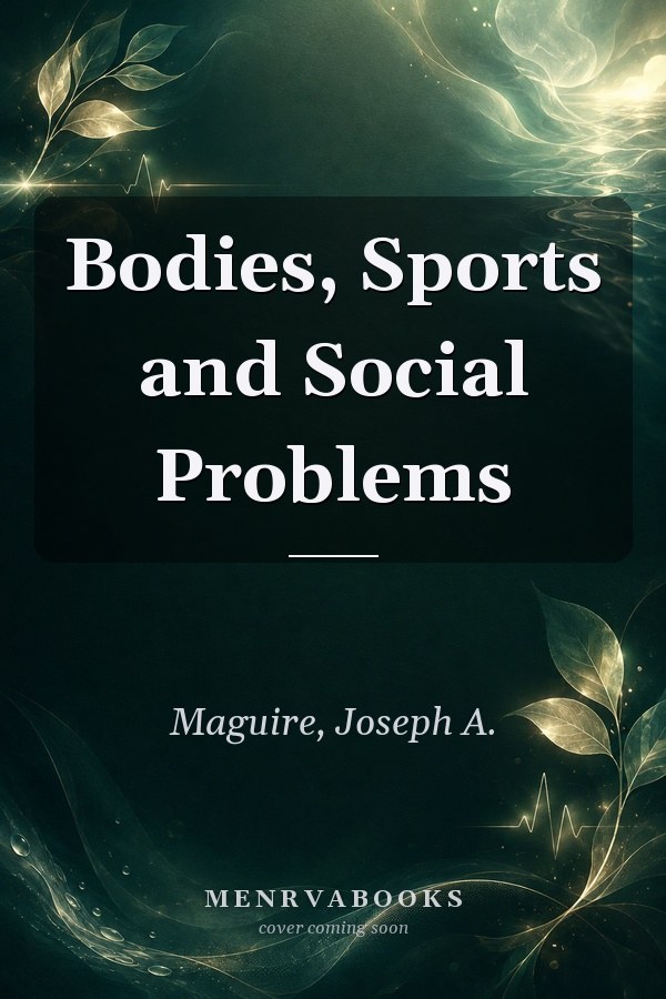 Bodies, Sports and Social Problems
