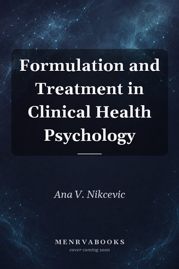 Formulation and Treatment in Clinical Health Psychology