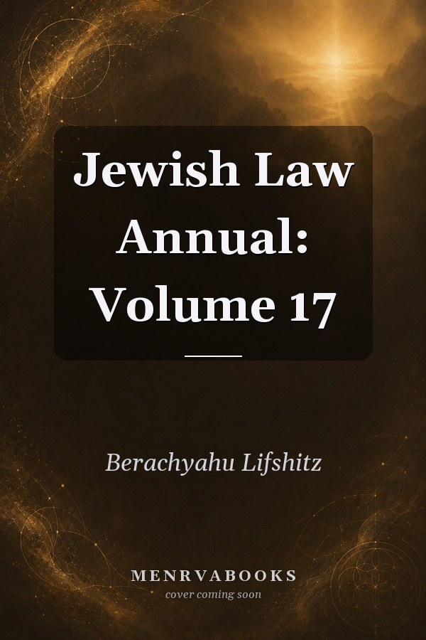 Jewish Law Annual: Volume 17