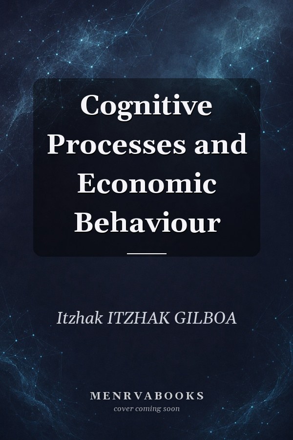 Cognitive Processes and Economic Behaviour