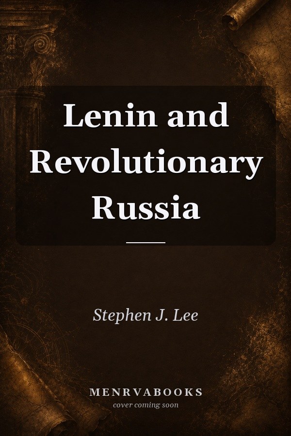 Lenin and Revolutionary Russia