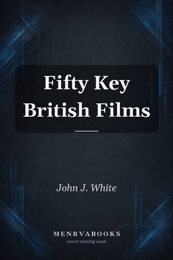 Fifty Key British Films