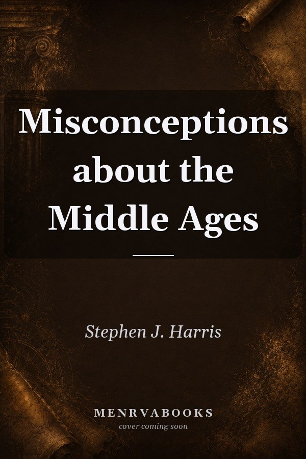 Misconceptions about the Middle Ages