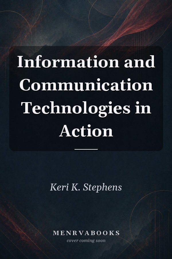 Information and Communication Technologies in Action