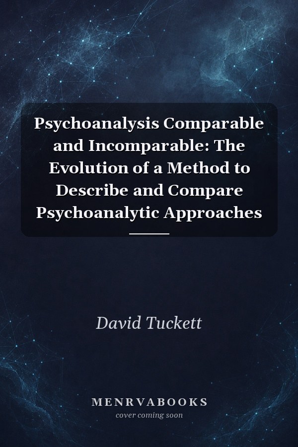 Psychoanalysis Comparable and Incomparable: The Evolution of a Method to Describe and Compare Psychoanalytic Approaches