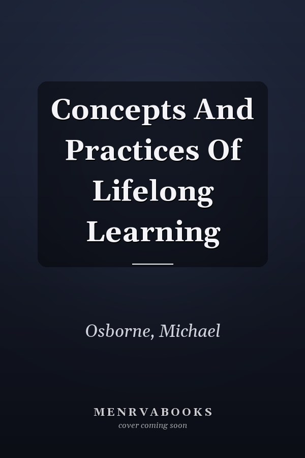 Concepts And Practices Of Lifelong Learning