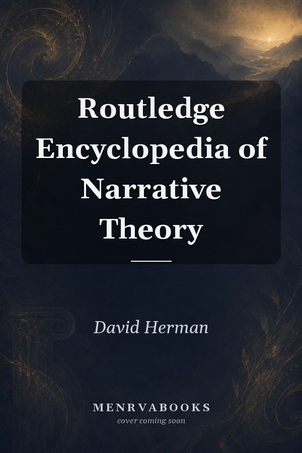 Routledge Encyclopedia of Narrative Theory