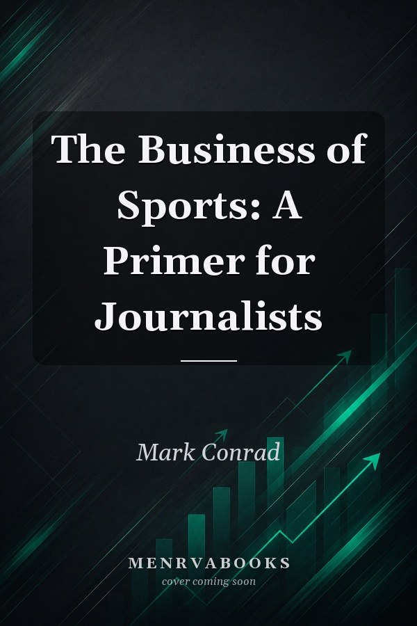 The Business of Sports: A Primer for Journalists