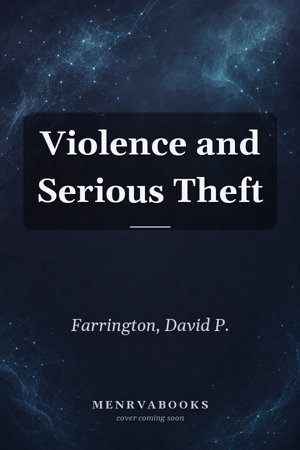 Violence and Serious Theft