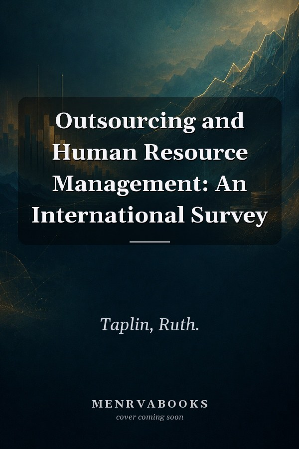 Outsourcing and Human Resource Management: An International Survey