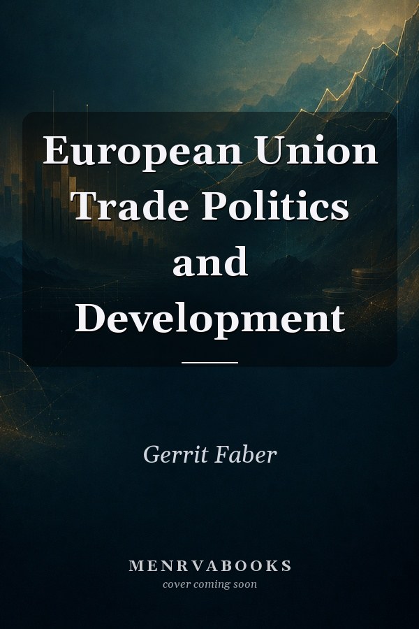 European Union Trade Politics and Development