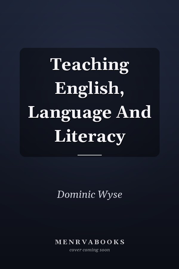 Teaching English, Language and Literacy
