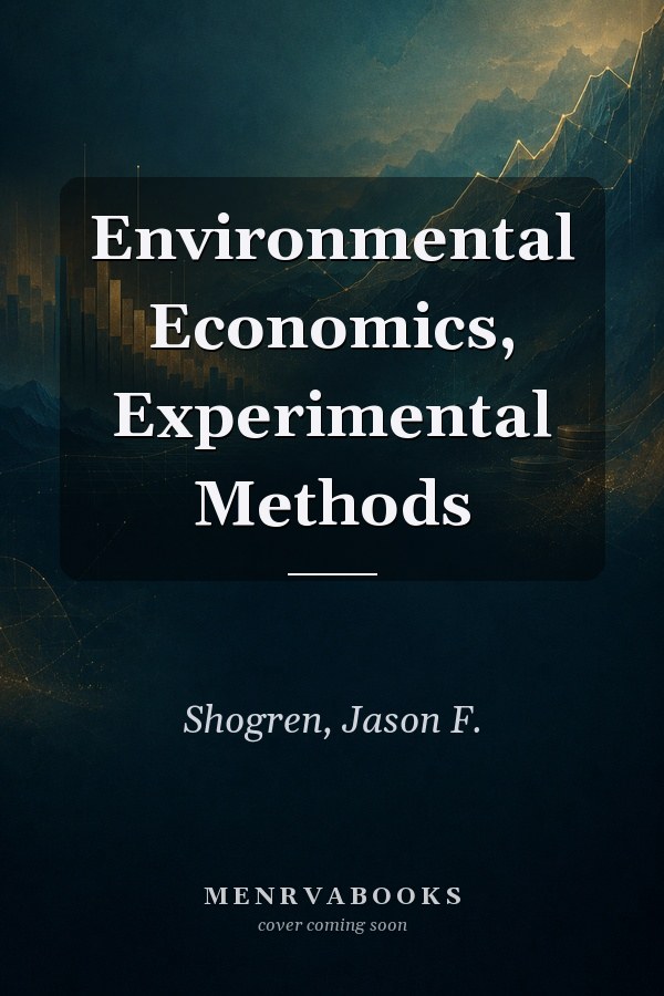 Environmental Economics, Experimental Methods
