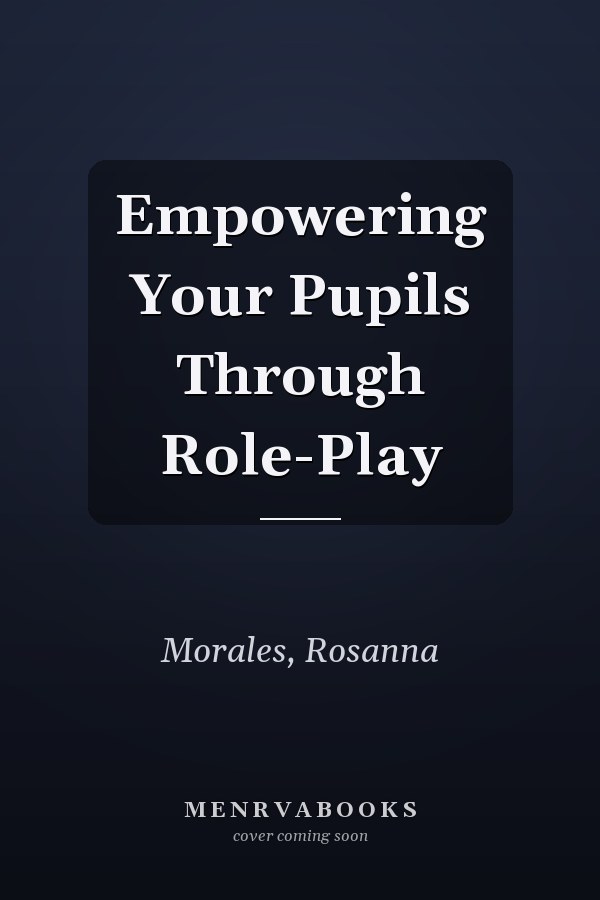 Empowering Your Pupils Through Role-Play
