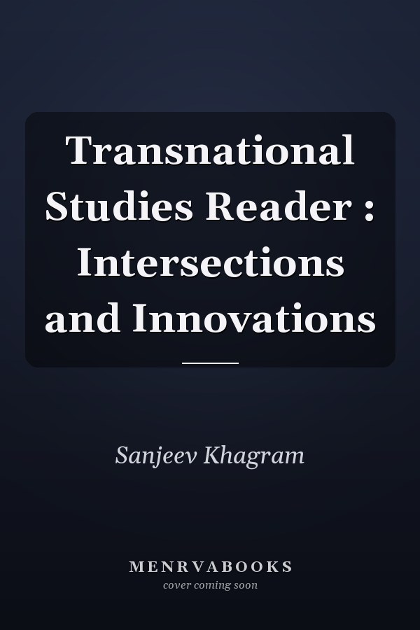 Transnational Studies Reader: Intersections and Innovations