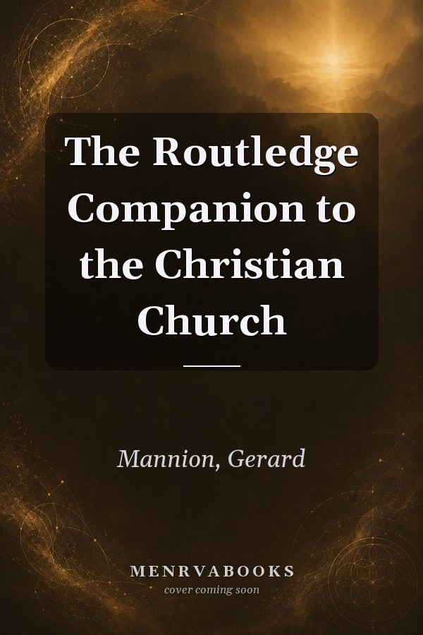 The Routledge Companion to the Christian Church