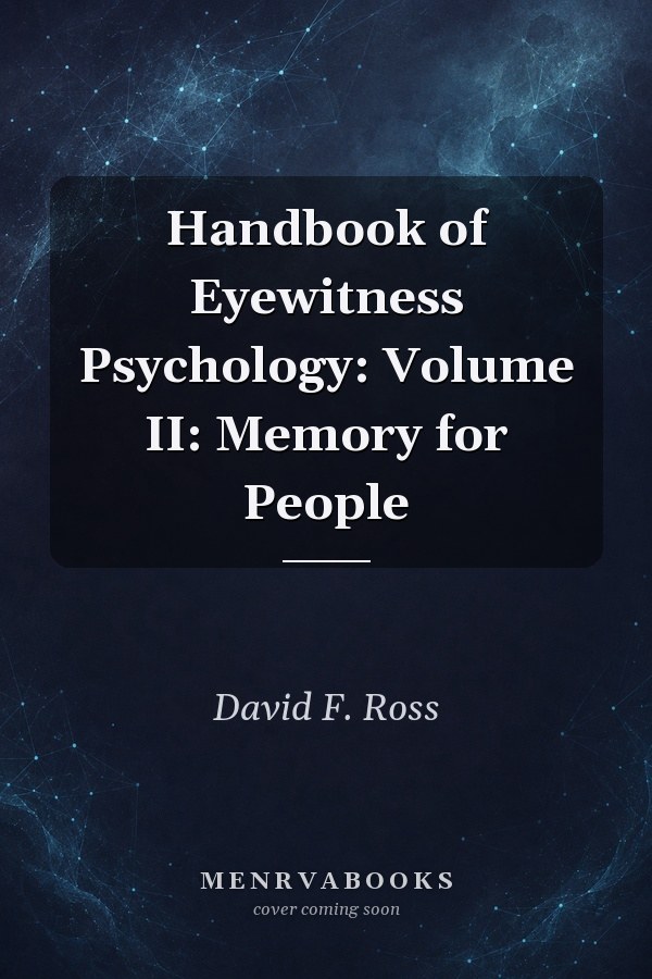 Handbook of Eyewitness Psychology: Volume II: Memory for People
