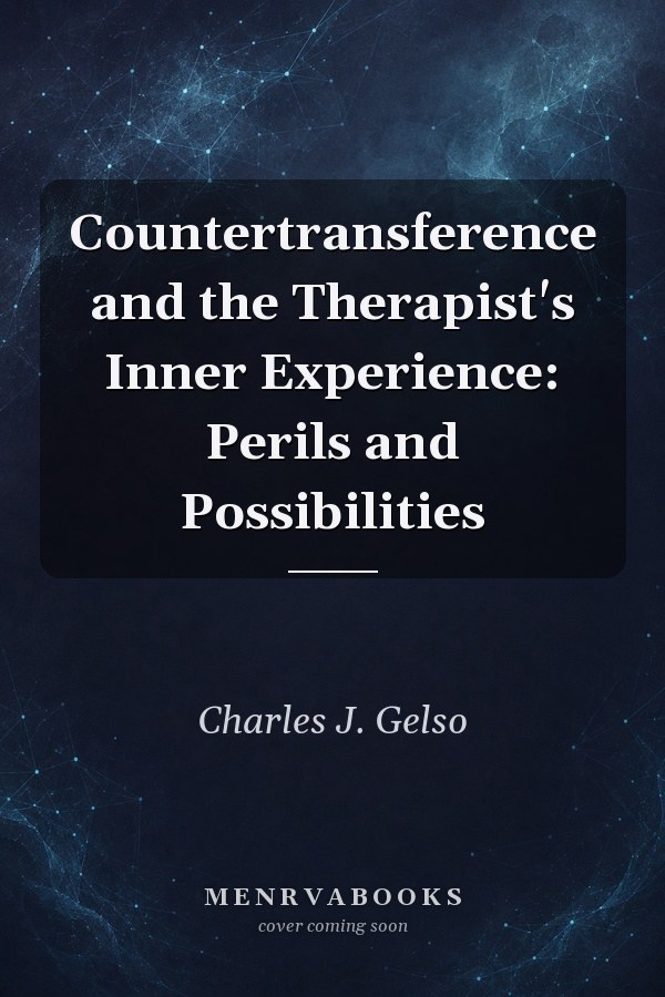 Countertransference and the Therapist's Inner Experience: Perils and Possibilities