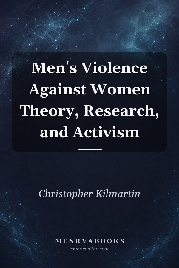 Men's Violence Against Women Theory, Research, and Activism