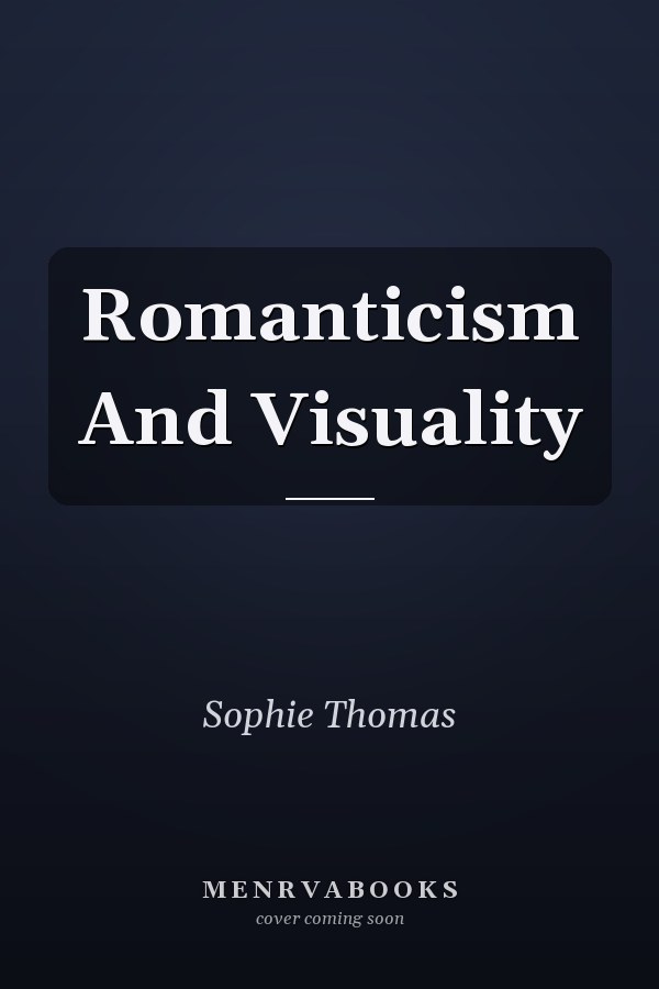 Romanticism and Visuality